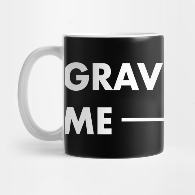 Gravity - Funny Broken Arm Get Well Soon Gift by MeatMan